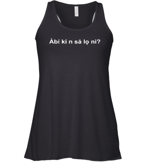 Abi Ki N Sa Lo Ni Racerback Tank