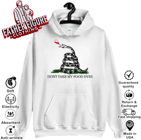 Don039T Take My Food Dyes Hoodie