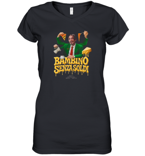 Bbnomoney Bambino Senza Soldi Women039S V Neck T Shirt