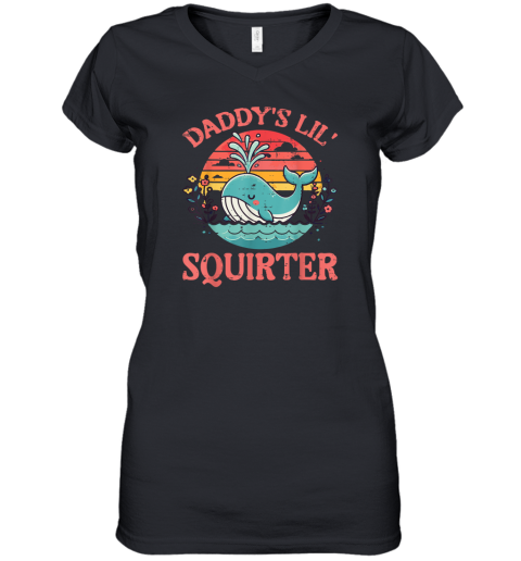 Daddy039S Lil039 Squirter Women039S V Neck T Shirt