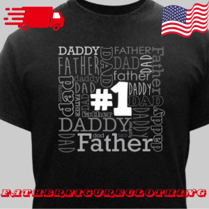Black White 1 Daddy Father Dad Word Art Shirt