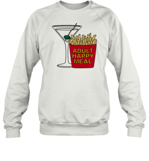 Adult Happy Meal Martini And Fries Sweatshirt