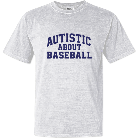 Autistic About Baseball Dyed Heavyweight T Shirt