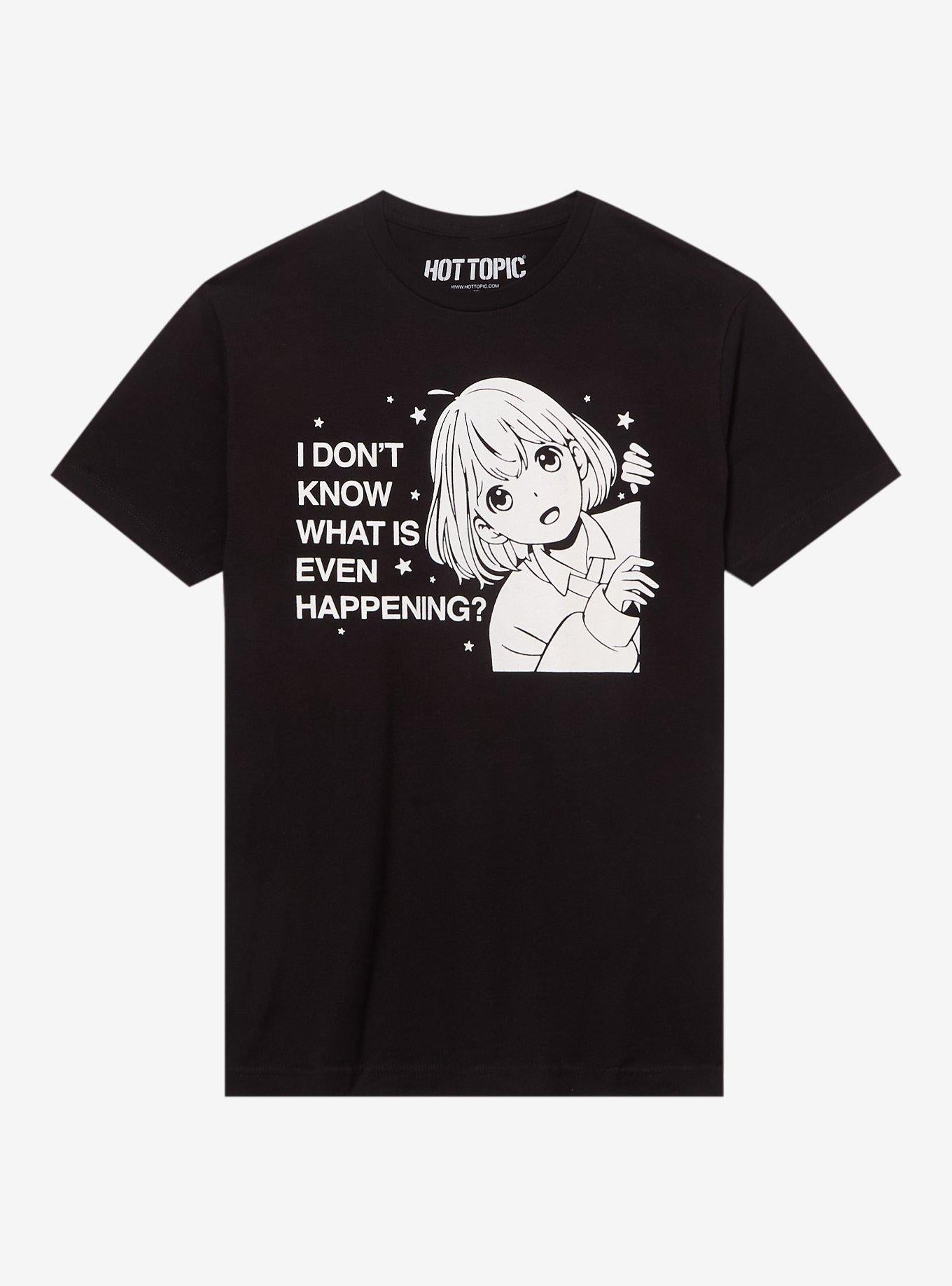 Anime Dont Know Whats Happening TShirt Graphic Tee | Graphic Tee | Unisex Shirt | Top Trending Fashion
