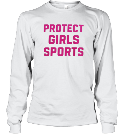 Cif Save Girls Sports Protect Girls Sports Long Sleeve T Shirt