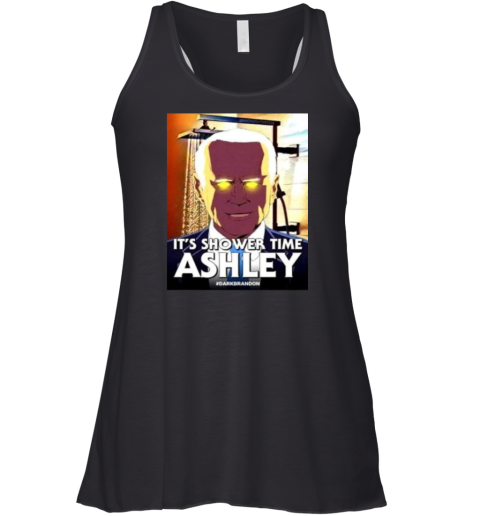 Dark Brandon Joe Biden It039S Shower Time Ashley Graphic Racerback Tank