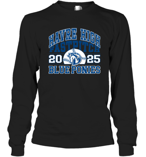 2025 Havre High School Blue Pony Fastpitch Long Sleeve T Shirt