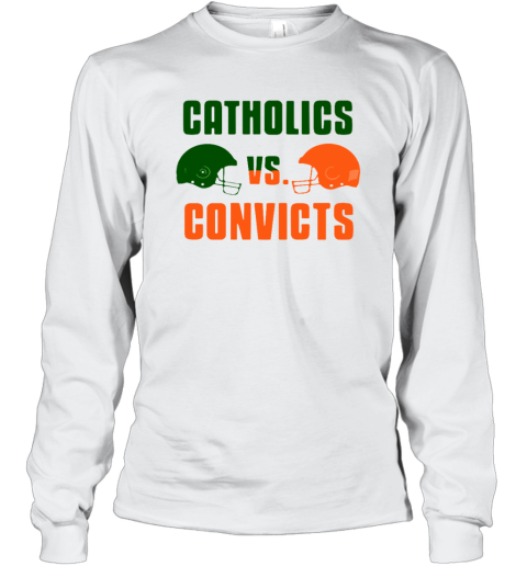 Catholics Vs Convicts Long Sleeve T Shirt