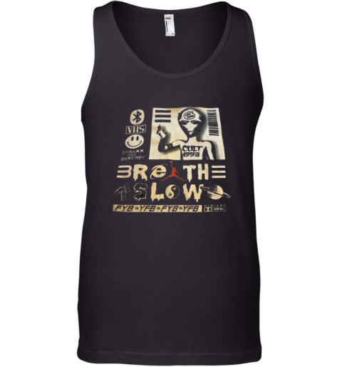 Breathe Slow Thraxx Cult Needs World Tank Top