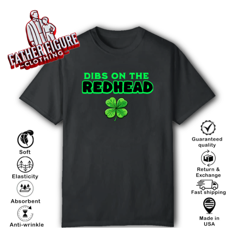 Dibs On The Redhead T Shirt