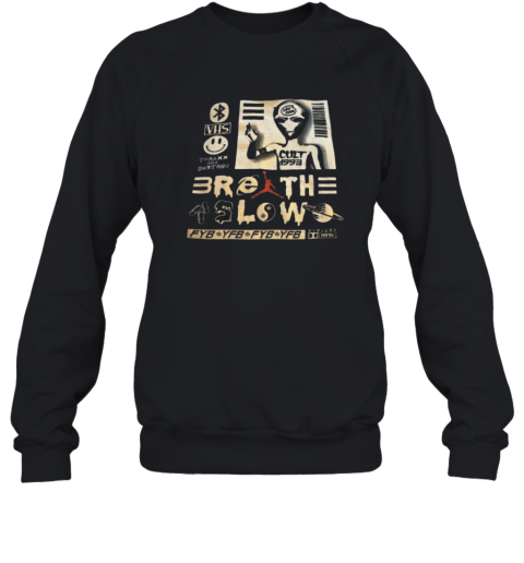 Breathe Slow Thraxx Cult Needs World Sweatshirt