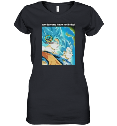 Dragon Ball We Saiyans Have No Limits Women039S V Neck T Shirt