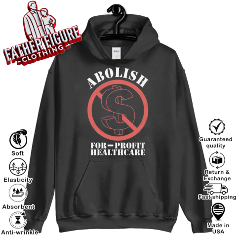 Abolish For Profit Healthcare Hoodie