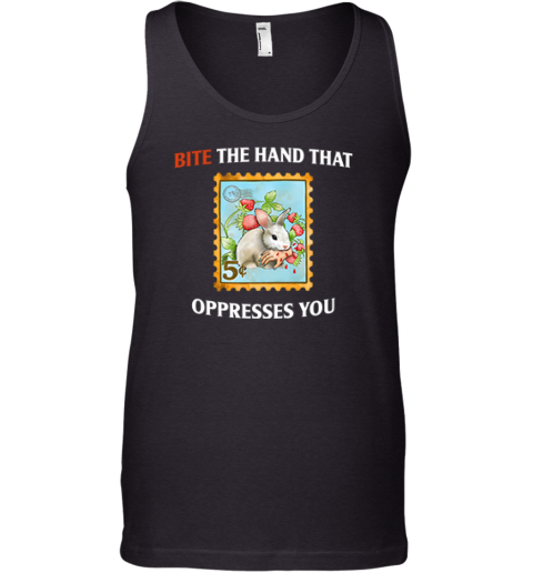Bite The Hand That Oppresses You Tank Top