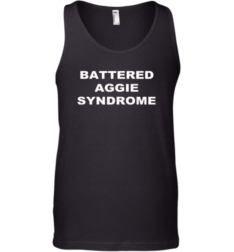 Battered Aggie Syndrome Texas Aampm Aggies Tank Top