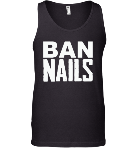 Ban Nails Tank Top