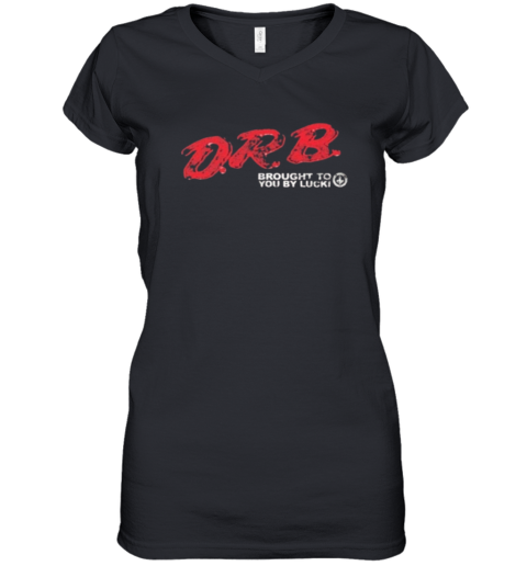 Drb Brought To You By Lucki Women039S V Neck T Shirt
