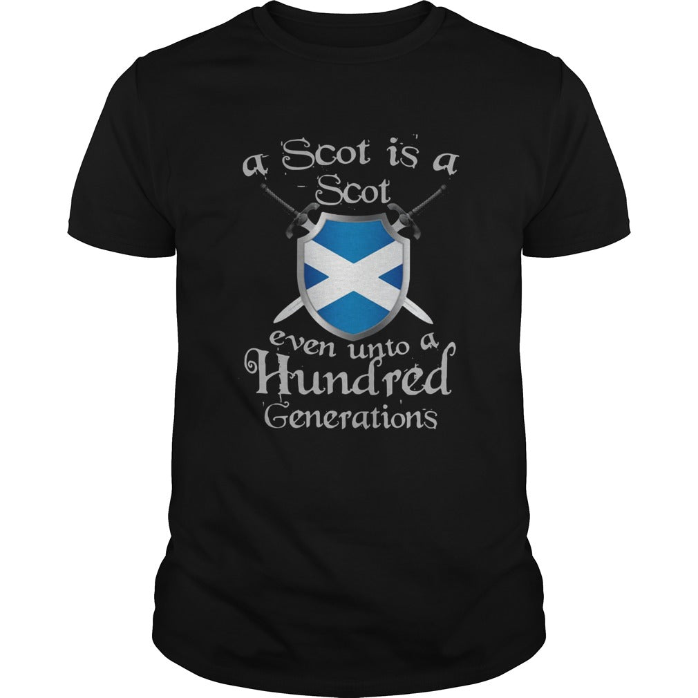 A Scot Is A Scot Even Unto A Hundred Generations Shirt