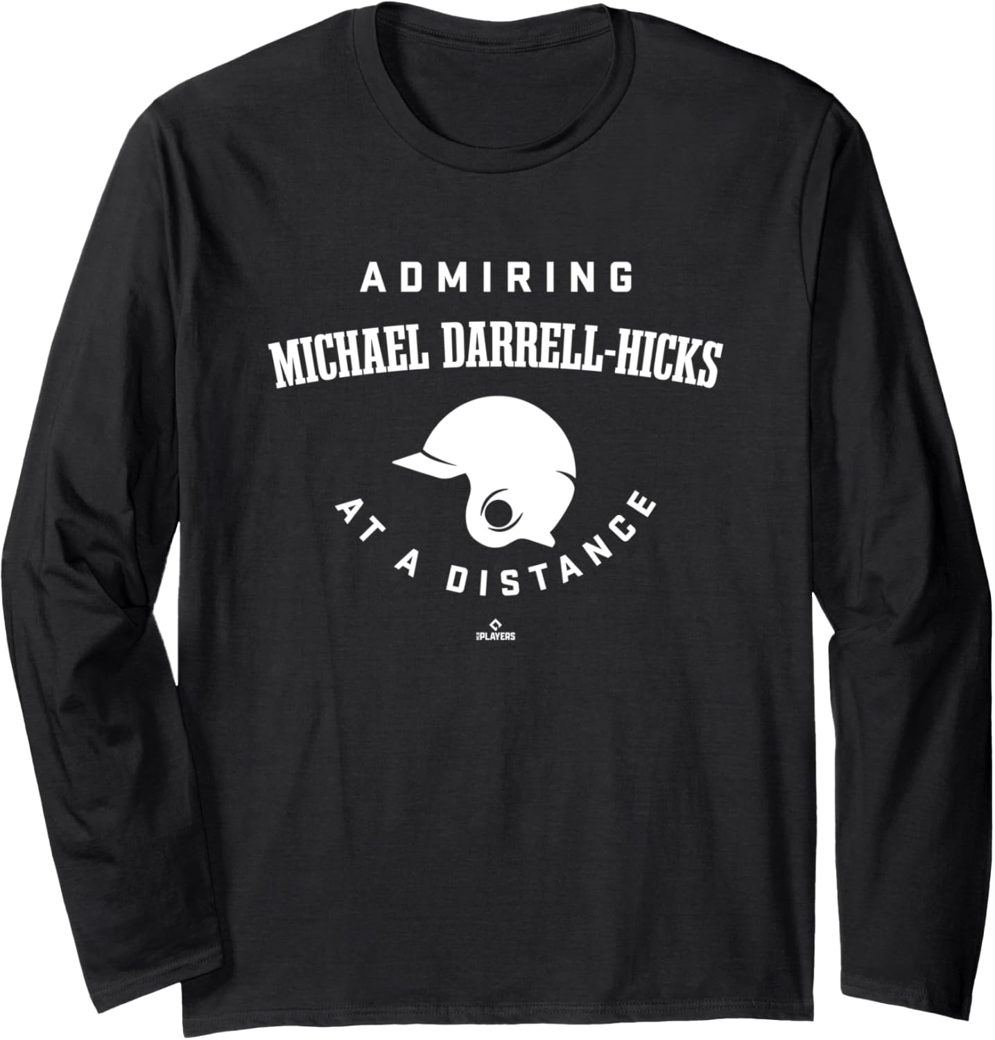 Admiring at a Distance Michael Darrell-Hicks Prospect Long Sleeve