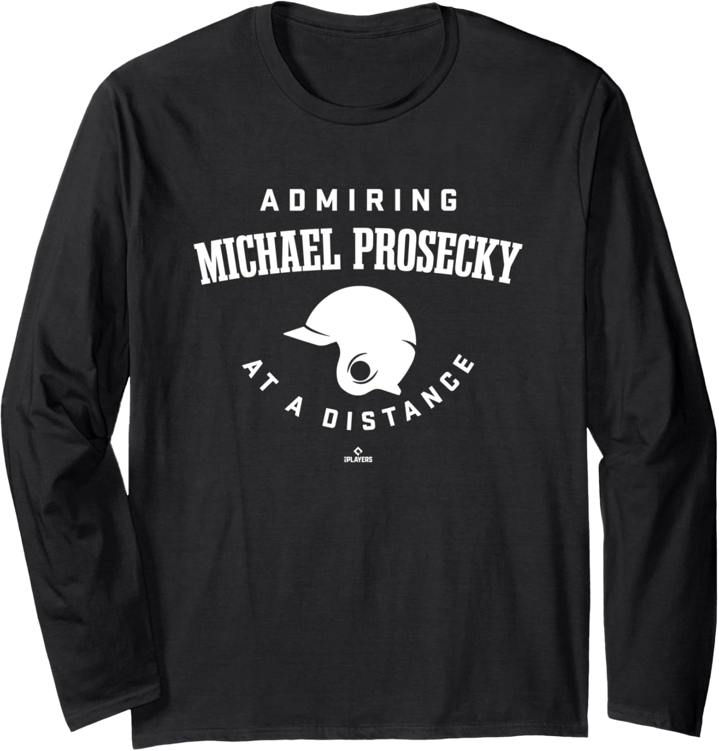 Admiring at a Distance Michael Prosecky Prospect Baseball Long Sleeve