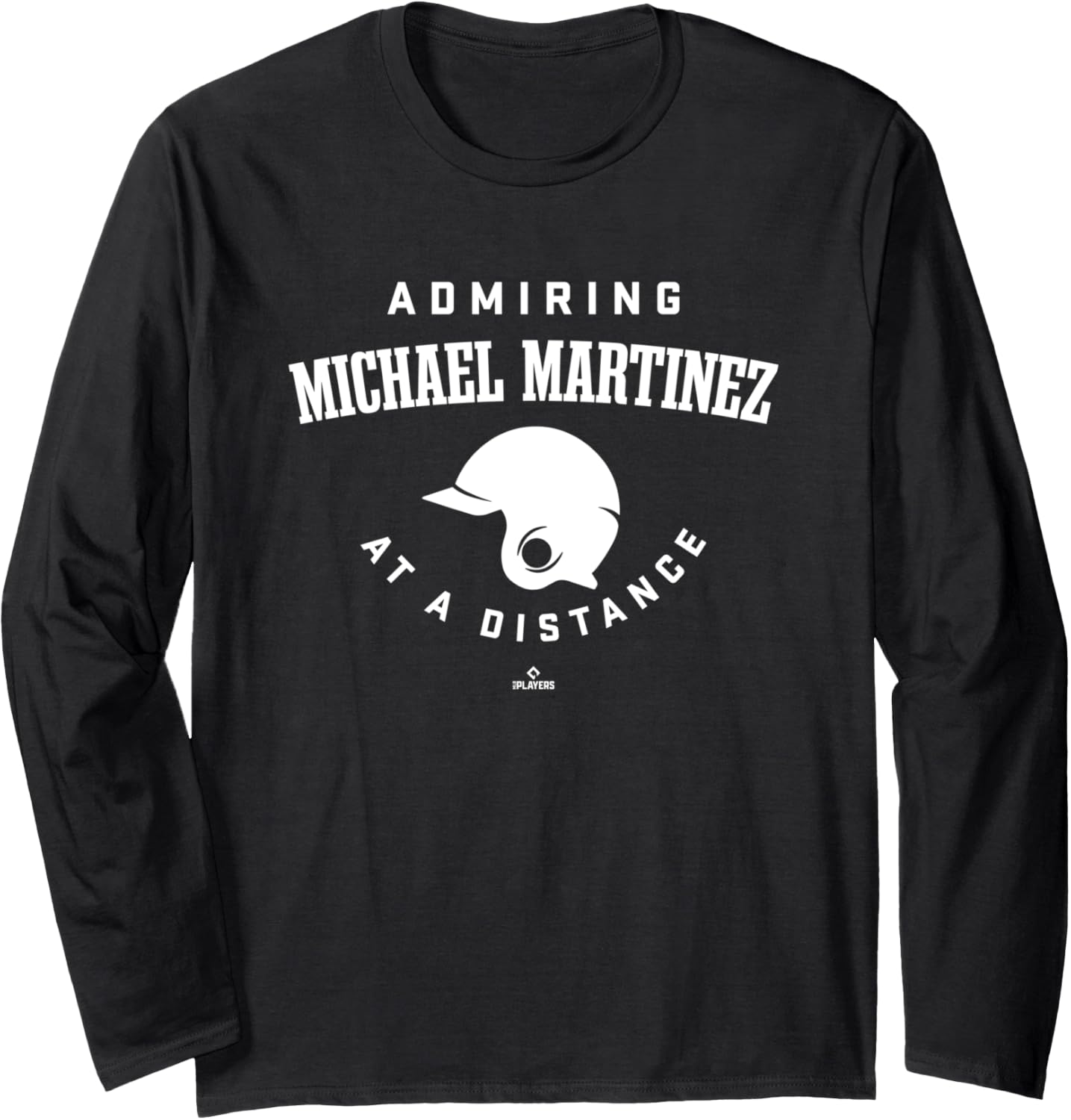 Admiring at a Distance Michael Martinez Prospect Baseball Long Sleeve