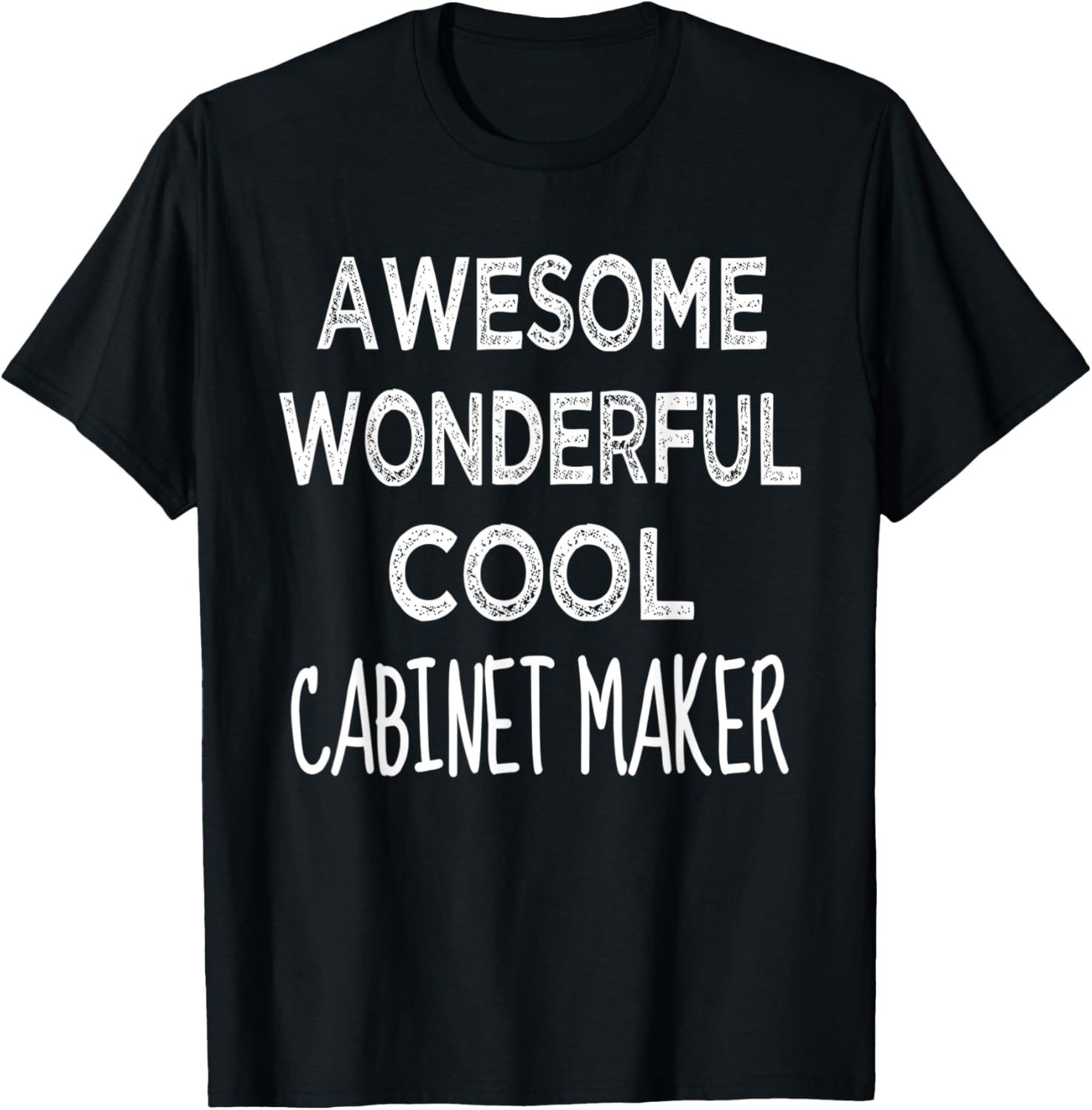 Cabinet Maker Tshirt Gifts Funny