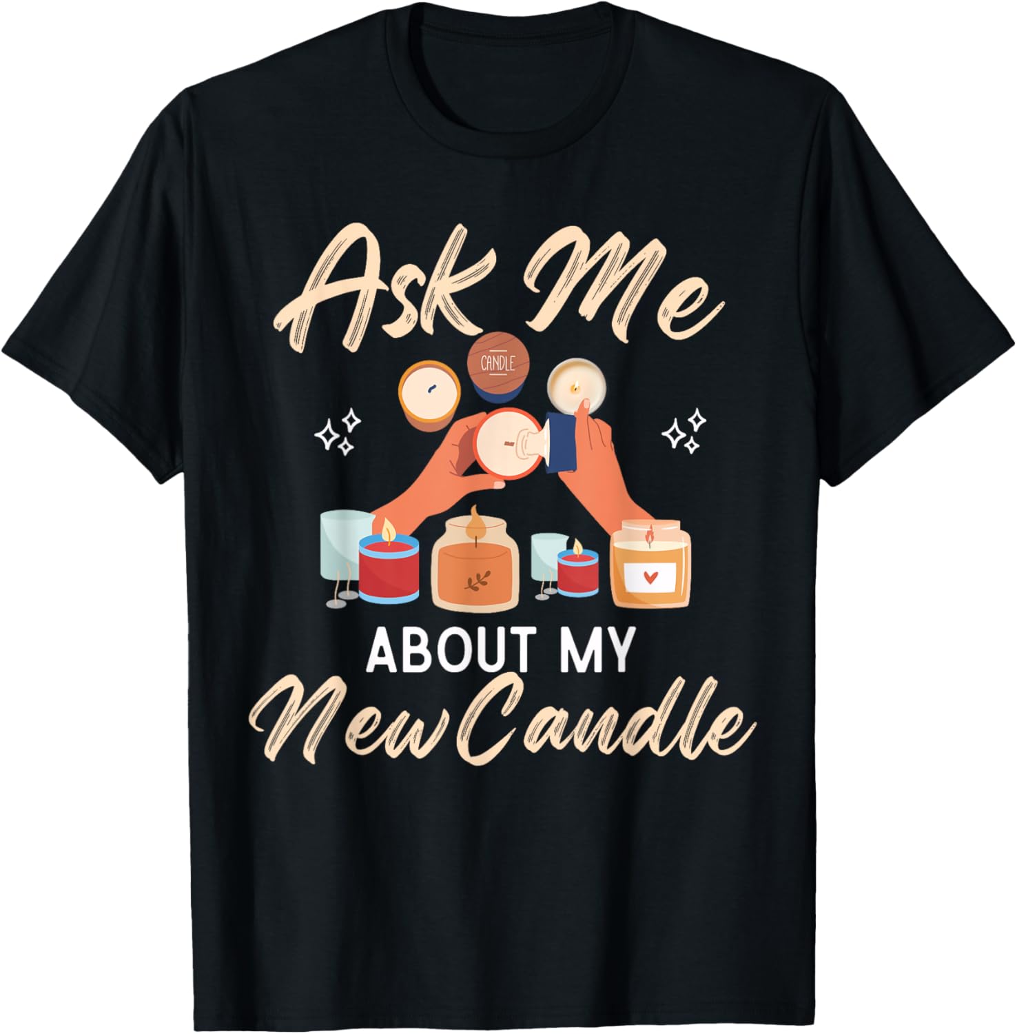 Ask me about my new candles, Funny Gifts For Candle Maker