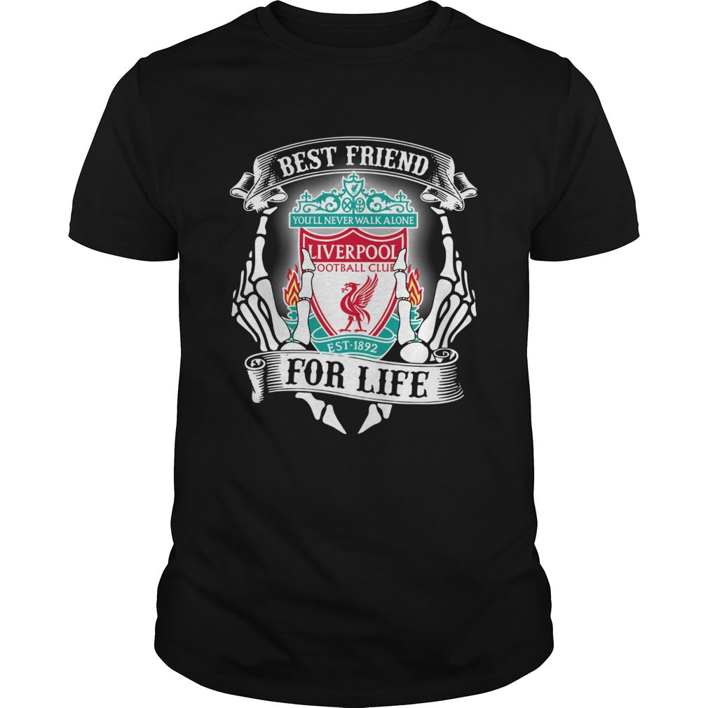 Best friends youll never walk alone Liverpool football club for life shirt