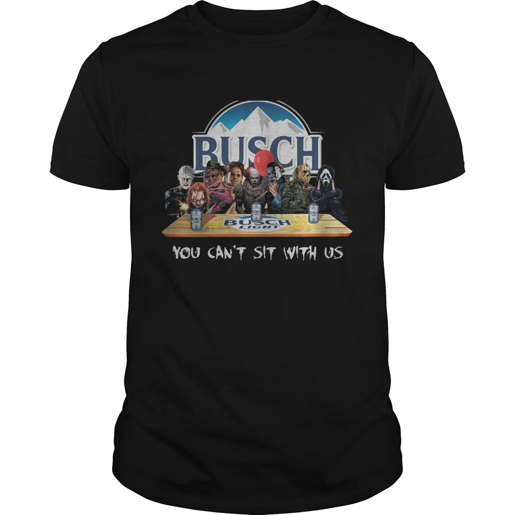 Busch Light Halloween Horror You Cant Sit With Us Shirt