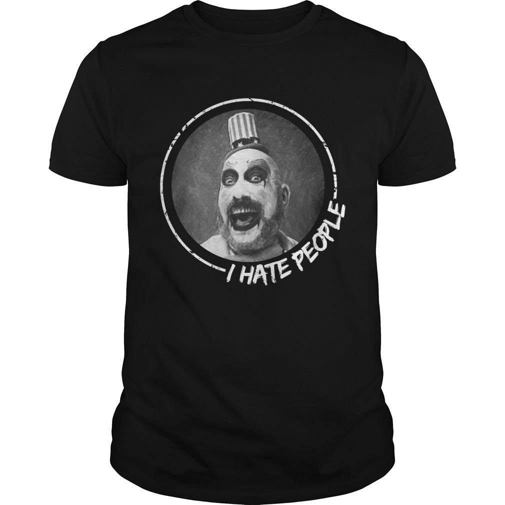 Captain Spaulding I hate people shirt
