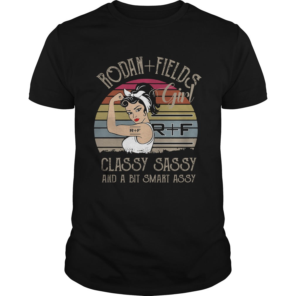 Rodan fields girl classy sassy and a bit smart assy vintage shirt