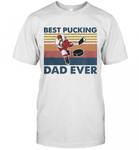 Vintage Hockey Best Pucking Dad Ever T Shirt