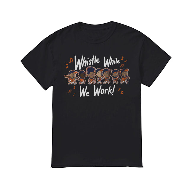Whistle While We Work MLBPA Officially Licensed T Shirt