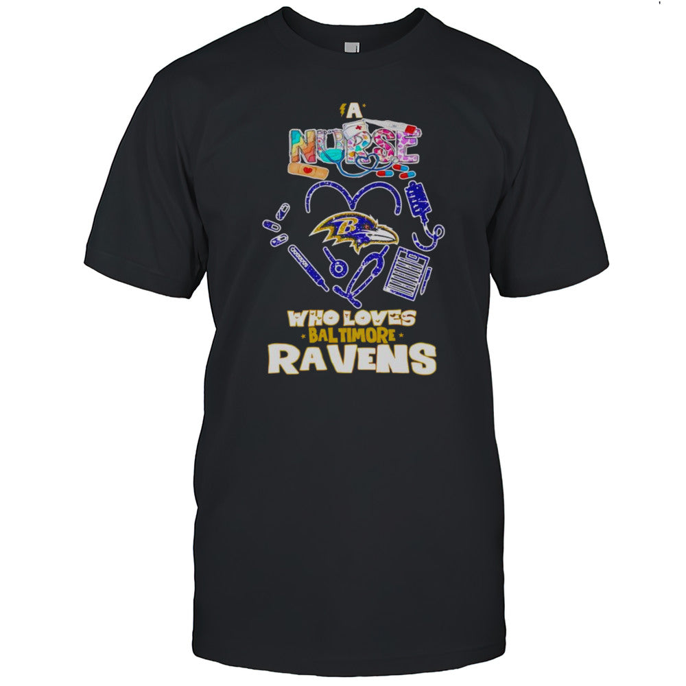 A Nurse Who Loves Baltimore Ravens Shirt