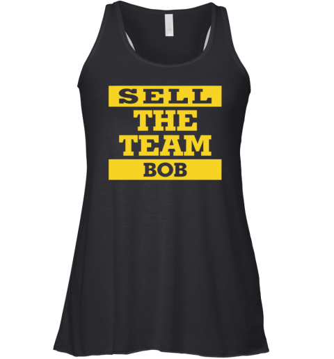 Bob Nutting Bob Sell The Team Racerback Tank