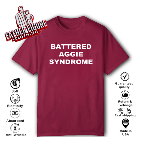 Battered Aggie Syndrome Texas Aampm Aggies T Shirt