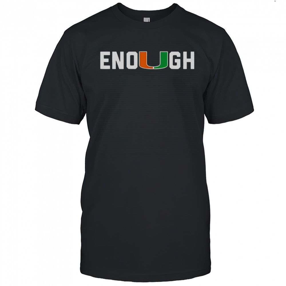 Akheem Mesidor Enough Miami Hurricanes T Shirt