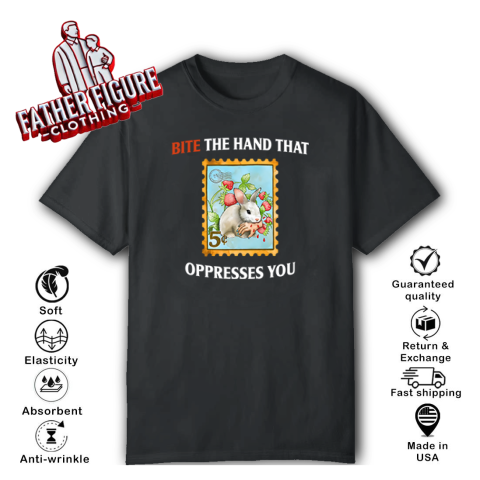 Bite The Hand That Oppresses You T Shirt