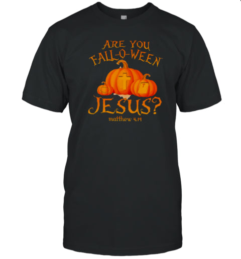 Are You Fall O Ween Jesus Christian Halloween Pumpkin T Shirt