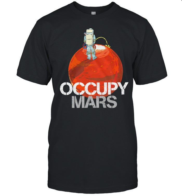Astronaut Occupy Mars shirt