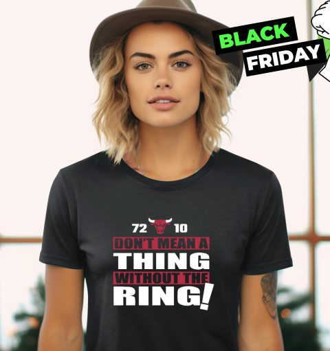 Do Not Mean A Thing Without The Ring Chicago Bulls Women039S T Shirt