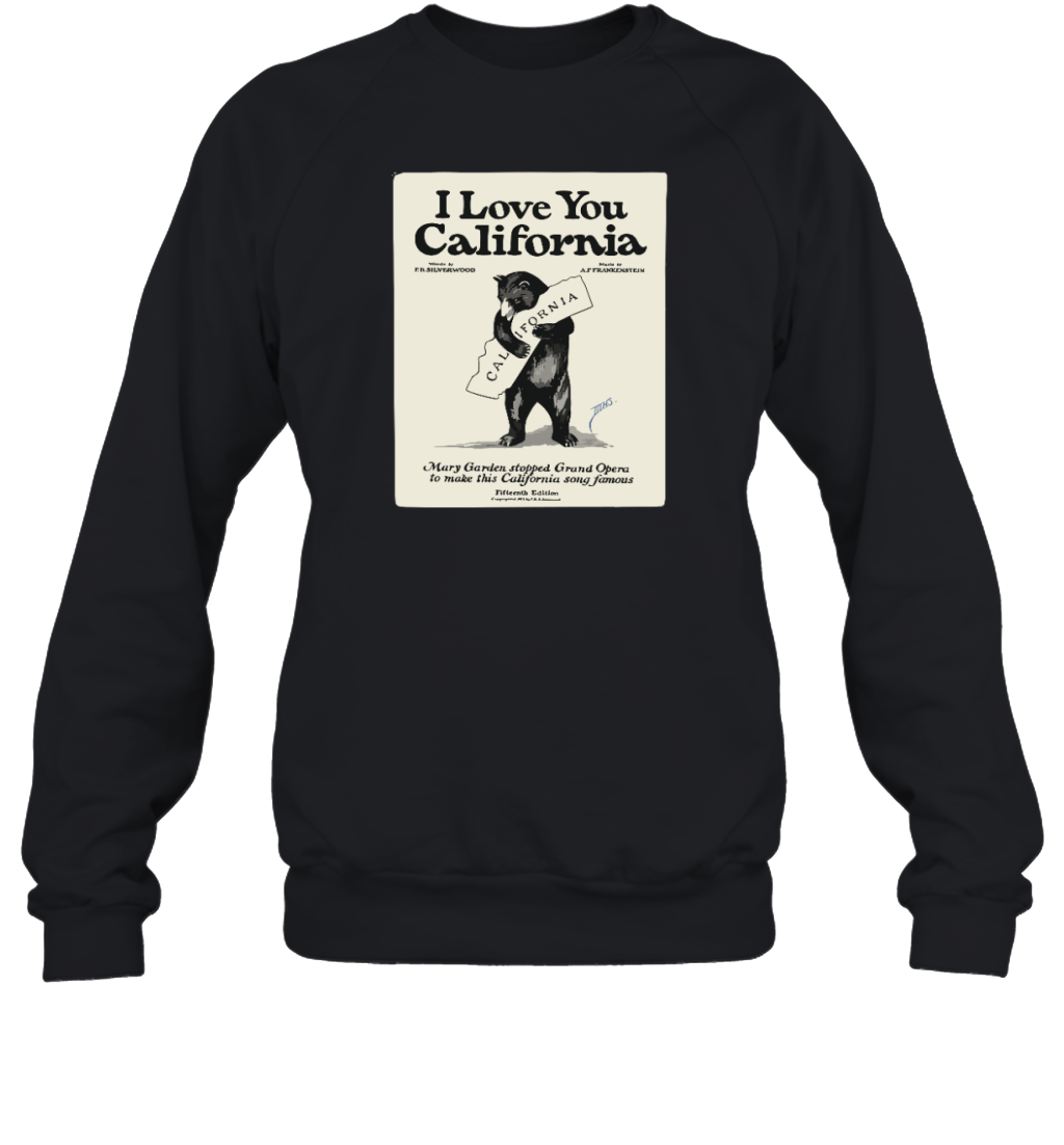 California I Love You Sweatshirt