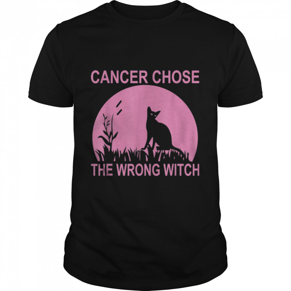 Cancer Chose The Wrong Witch Cat Halloween Quote T Shirt B0B7JN88XK