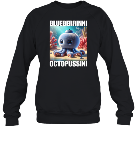 Blueberrinni Octopussini Italian Brainrot Meme Sweatshirt