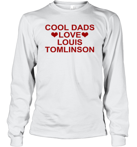 Cool Dads Love Louis Tomlinson Long Sleeve T Shirt