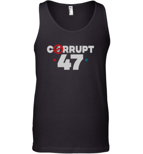 Anti Trump Corrupt 47 Tank Top