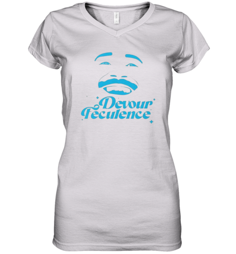 Devour Feculence Women039S V Neck T Shirt