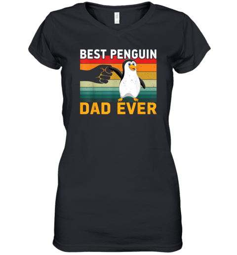 Best Penguin Dad Ever Women039S V Neck T Shirt