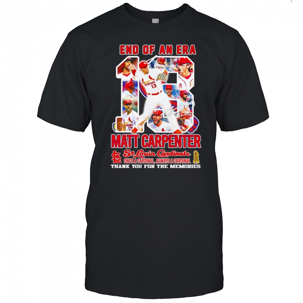 End of an era Matt Carpenter St Louis Cardinals thank you for the memories shirt