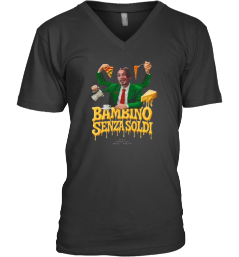Bbnomoney Bambino Senza Soldi V Neck T Shirt